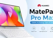 Huawei MatePad Pro Max Resmi Sapa Indonesia, Bawa Desain Ultra-Tipis